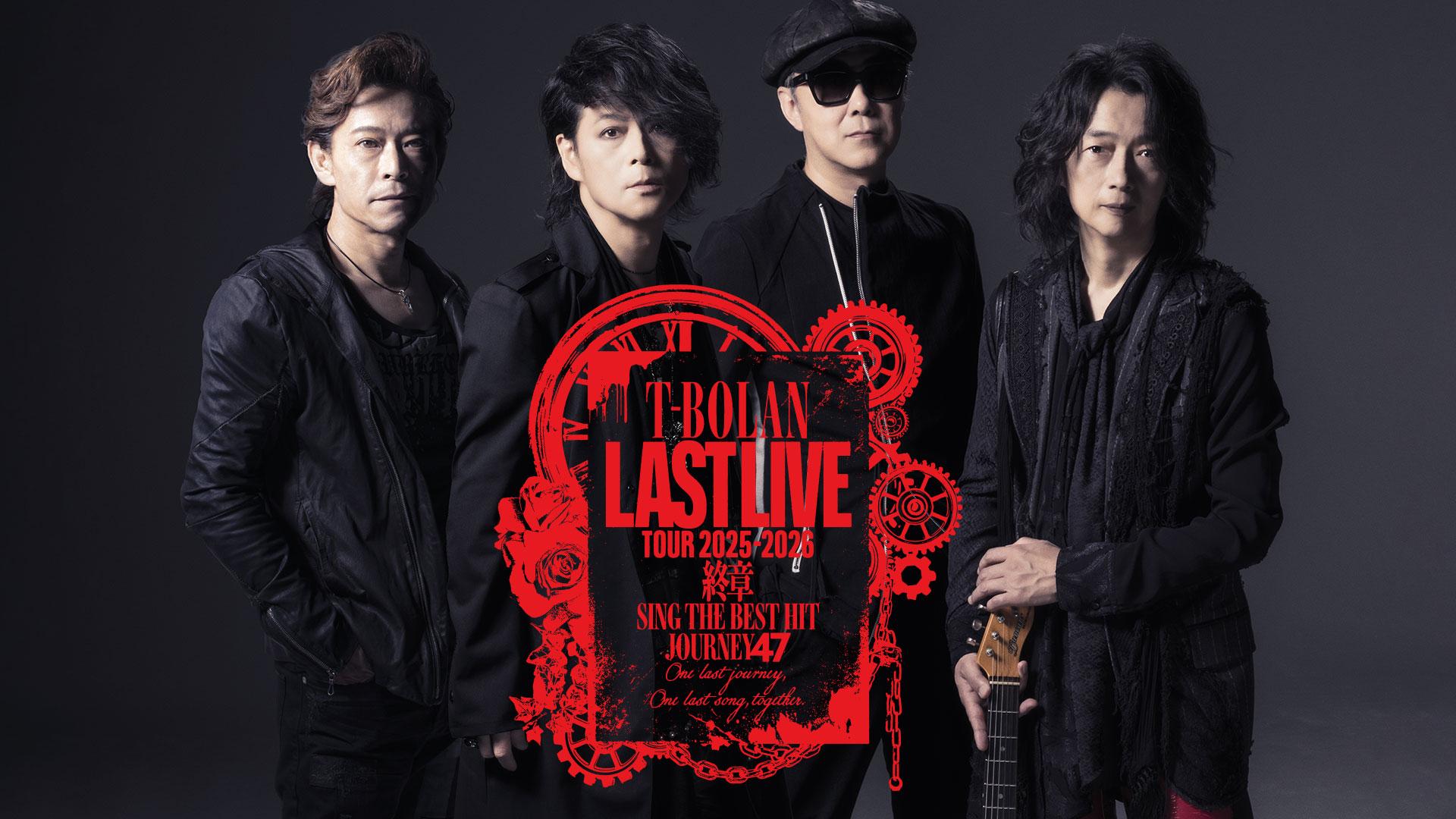 T-BOLAN LAST LIVE TOUR 2025-2026 終章 SING THE BEST HIT JOURNEY 47
